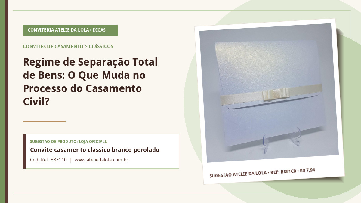 Regime de Separação Total de Bens: O Que Muda no Processo do Casamento Civil? — Convite casamento classico branco perolado